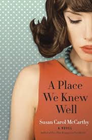 A Place We Knew Well by Susan Carol McCarthy